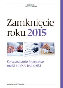 Picture of Zamknięcie roku 2015 Sprawozdanie finanswoe małej i mikro jednostki