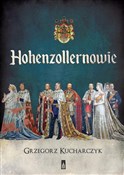 Hohenzolle... - Grzegorz Kucharczyk -  books in polish 