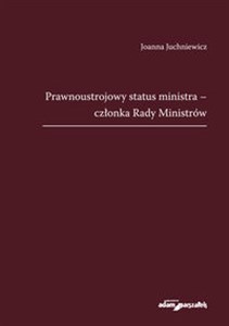 Picture of Prawnoustrojowy status ministra - członka Rady Ministrów