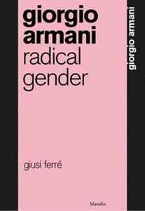 Obrazek Giorgio Armani: Radical Gender