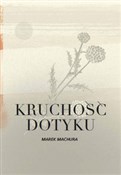 Kruchość d... - Marek Machura -  books in polish 