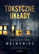 Polska książka : Toksyczne ... - Katarzyna Wolwowicz