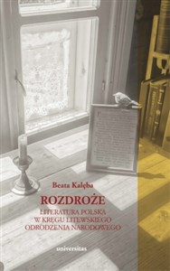 Picture of Rozdroże Literatura polska w kręgu litewskiego odrodzenia narodowego