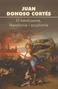 Obrazek O katolicyzmie, liberalizmie i socjalizmie