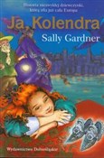 Ja, Kolend... - Sally Gardner -  books from Poland