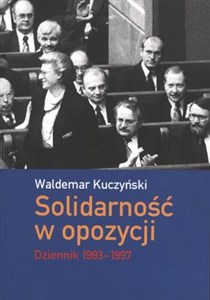 Picture of Solidarność w opozycji Dziennik 1993-1997