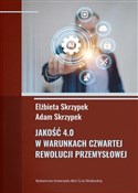 Zobacz : Jakość 4.0... - Elżbieta Skrzypek, Adam Skrzypek