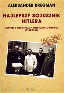 Picture of Najlepszy sojusznik Hitlera Studium o współpracy niemiecko-sowieckiej 1939-1941