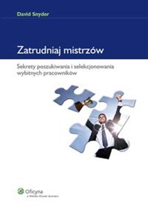 Picture of Zatrudniaj mistrzów Sekrety poszukiwania i selekcjonowania wybitnych pracowników