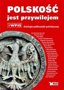 Picture of Polskość jest przywilejem Antologia publicystyki patriotycznej