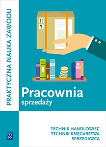 Obrazek Pracownia sprzedaży. Prowadzenie sprzedaży. Technik handlowiec, Sprzedawca, Technik księgarstwa