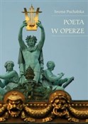 Poeta w op... - Iwona Puchalska -  books from Poland