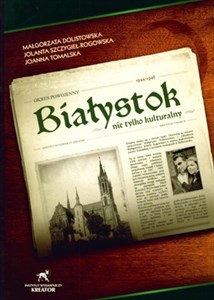 Obrazek Białystok nie tylko kulturalny Okres powojenny 1944 - 1946