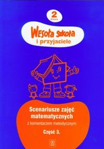 Picture of Wesoła szkoła i przyjaciele 2 scenariusze zajęć matematycznych z komentarzem metodycznym część 3