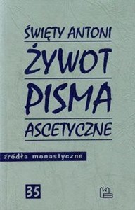 Picture of Żywot Pisma ascetyczne Święty Antoni