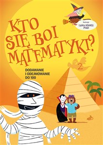 Picture of Kto się boi matematyki? Dodawanie i odejmowanie do 100