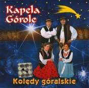 Książka : Kolędy gór... - Kapela Górole