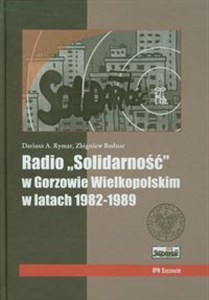 Picture of Radio Solidarność w Gorzowie Wielkopolskim w latach 1982-1989 + CD