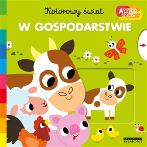 Picture of W gospodarstwie. Akademia mądrego dziecka. Kolorowy świat