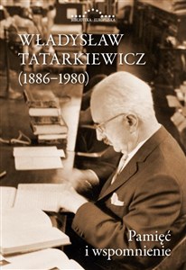 Picture of Władysław Tatarkiewicz (1886-1980) Pamięć i wspomnienie