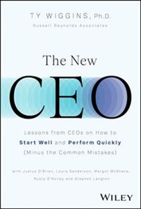 Picture of The New CEO Lessons from CEOs on How to Start Well and Perform Quickly (Minus the Common Mistakes)