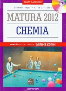 Obrazek Chemia Matura 2012 Testy i arkusze + CD Testy i arkusze dla maturzysty. Poziom podstawowy i rozszerzony.