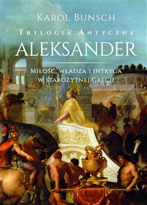 Picture of Aleksander. Trylogia antyczna