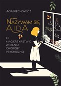 Zobacz : Nazywam si... - Aga Piechowicz