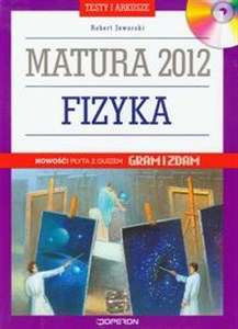 Picture of Fizyka Matura 2012 Testy i arkusze + CD Testy i arkusze dla maturzysty. Poziom podstawowy i rozszerzony.