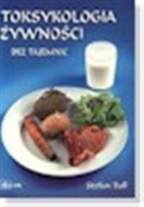 Picture of Toksykologia żywności bez tajemnic