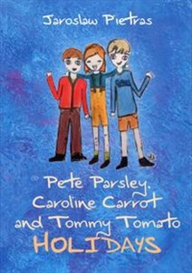 Picture of Pete Parsley, Caroline Carrot and Tommy Tomato Holidays