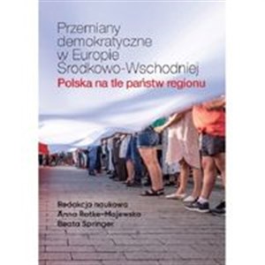 Picture of Przemiany demokratyczne w Europie Środkowo-Wschodniej Polska na tle państw regionu