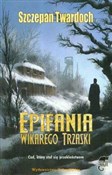 Epifania W... - Szczepan Twardoch -  books in polish 