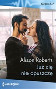 Już cię ni... - Alison Roberts -  books from Poland