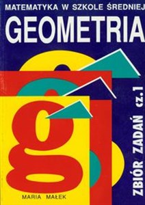 Obrazek Geometria Zbiór zadań Część 1 Szkoła średnia