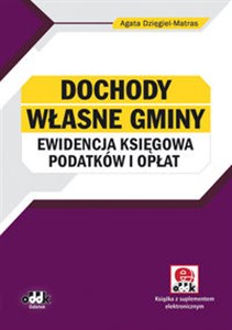 Picture of Dochody własne gminy - ewidencja księgowa podatków i opłat z dokumentacją (z suplementem elektronicznym)