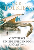 Show details for Opowieści z Niebezpiecznego Królestwa Wersja ilustrowana Książka : Opowieści ... - J.R.R. Tolkien