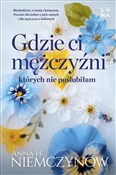 Zobacz : Gdzie ci m... - Anna H. Niemczynow