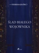 Ślad białe... - Teresa Juźko -  foreign books in polish 