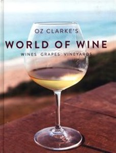 Picture of Oz Clarke's World of Wine: Wines Grapes Vineyards