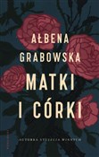 Książka : Matki i có... - Ałbena Grabowska