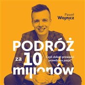 polish book : Podróż za ... - Paweł Wojnicz