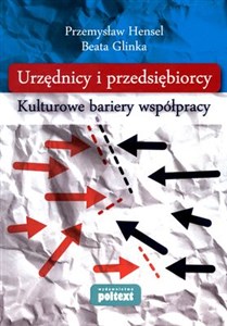 Picture of Urzędnicy i przedsiębiorcy Kulturowe bariery współpracy
