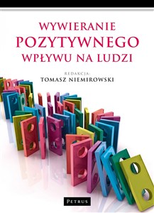 Obrazek Wywieranie pozytywnego wpływu na ludzi Teoria i praktyka