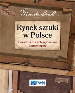 Picture of Rynek sztuki w Polsce Przewodnik dla kolekcjonerów i inwestorów