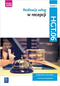 Picture of Realizacja usług w recepcji. Kwalifikacja HGT.06. Podręcznik do nauki zawodu technik hotelarstwa. Część 1