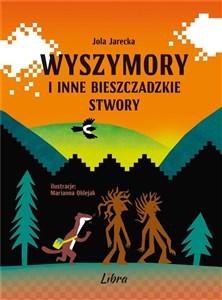 Picture of Wyszymory i inne bieszczadzkie stwory