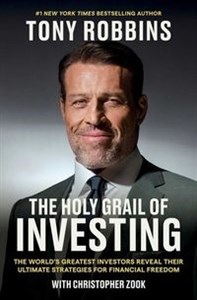 Obrazek The Holy Grail of Investing The World's Greatest Investors Reveal Their Ultimate Strategies for Financial Freedom