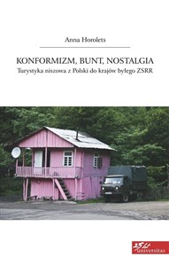 Picture of Konformizm bunt nostalgia Turystyka niszowa z Polski do krajów byłego ZSRR