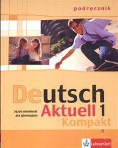 Picture of Deutsch Aktuell 1 Kompakt Podręcznik Gimnazjum